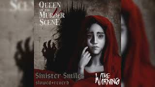 Sinister Smiles  The Warning SLOWEDREVERB [upl. by Burtis]