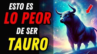 ESTO ES LO PEOR DE SER TAURO ♉🐂 El Lado Oscuro del Signo Taurino [upl. by Akena]