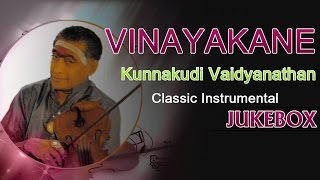 Vinayakane  Kunnakudi Vaidyanathan Classics [upl. by Sukramal]