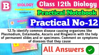 Class 12th Biology Practical Notebook B 12To identify common disease causing organisms like Plas [upl. by Jonme504]