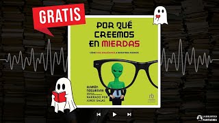 💩 ¿Por qué creemos en mierdas Audiolibro de Ramón Nogueras 🎧 [upl. by Nomit666]