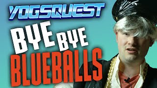 YogsQuest 2  Episode 8  Bye Bye Blueballs [upl. by Fania]