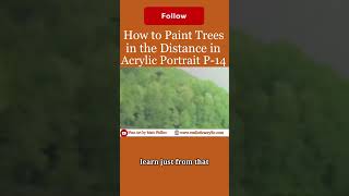 How to Paint Trees in the Distance in Your Acrylic Portrait Part 14 [upl. by Kerekes]