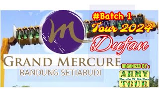 HOTEL GRAND MERCURE BANDUNG SETIABUDI batch 1 TOUR 2024 GOES TO DUFAN BY ARMY TOUR [upl. by Fernyak]