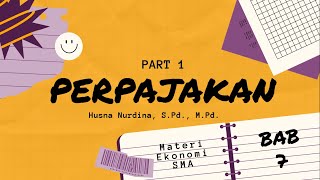 Perpajakan Part 1  Materi Ekonomi Kelas 11 SMA [upl. by Ahtamas]