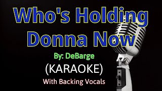 Whos Holding Donna now  DeBarge Karaoke Version [upl. by Venus]