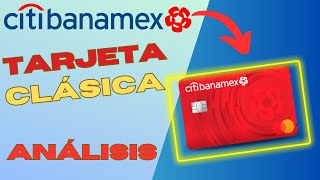 Tarjeta Clásica Citibanamex  ¿Que Tan Buena Es 💥 [upl. by Yerffej]