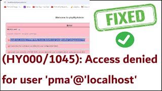 Fixed HY0001045 Access denied for user pmalocalhost  phpmyadmin Xampp 2024 [upl. by Nilram]