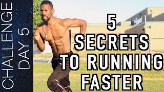 TOP 5 SECRETS TO RUNNING FASTER – HOW TO RUN FASTER – INCREASE YOUR SPEED  Day 5 [upl. by Nyllewell]