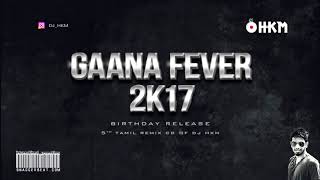 Gaana Fever 2k17   Deva Special Gana Nonstop [upl. by Griz]