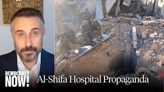 Jeremy Scahill Israels quotLethal Liequot About AlShifa Hospital as Hamas Base Was CoSigned by Biden [upl. by Anippesuig953]