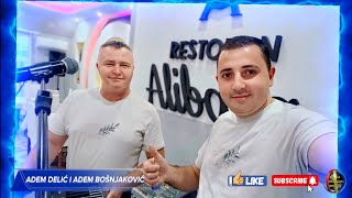 Adem Delic amp Adem Bosnjakovic  Restoran Alibaba Uzivo2024 [upl. by Kappenne]