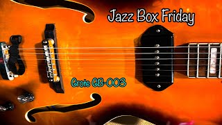 Jazz Box Friday  Grote GB003 [upl. by Blatt]