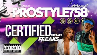 Prostyle Certified Freaks Mixtape 2022 [upl. by Merry]