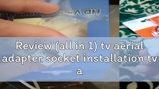 Review all in 1 tv aerial adapter socket installation tv antenna  decorder  receiver connector [upl. by Goldner]