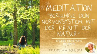 Entspannungsmeditation für dein Nervensystem  Mit der Kraft der Natur zur tiefen Ruhe im Innen [upl. by Annaira]