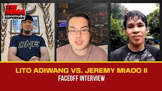 LITO ADIWANG VS JEREMY MIADO REMATCH ANNOUNCED  THE MMA SUPERFAN FACEOFF INTERVIEW [upl. by Haroppiz867]