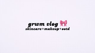 grwmskincarevlogmakeup🎀💕 [upl. by Buckingham]