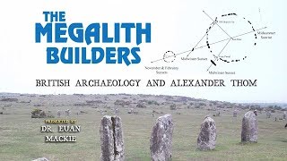 Dr Euan MacKie The Megalith Builders  British Archaeology amp Alexander Thom FULL LECTURE [upl. by Oemac]