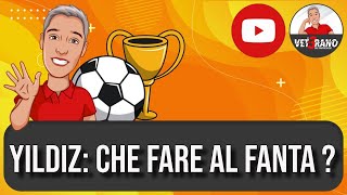 🇹🇷 YILDIZ che fare al fantacalcio col talento turco della Juventus  Scopriamolo nel video focus [upl. by Maible]