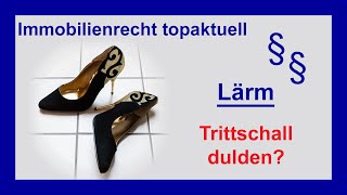 Muss man Lärm durch Trittschall des Nachbarn dulden So urteilt der BGH  Tutorial [upl. by Berga]