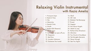 Best Relaxing Violin Instrumental by Kezia Amelia [upl. by Alyahsat755]