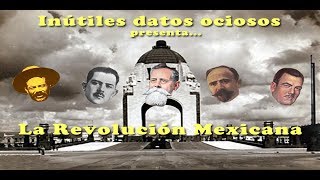 Inútiles Datos Ociosos  La Revolución Mexicana  Bully Magnets  Historia Documental [upl. by Ittak382]