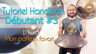 Tutoriel Handpan Débutant 3  Mon pattern favori  Thierry Bleton [upl. by Alexandre]