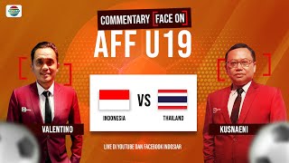 🔴 AFF U19  Indonesia vs Thailand  Live Commentary Face On [upl. by Holland]