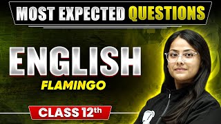 Class 12th English Flamingo  Most Expected Questions 2024 [upl. by Hujsak]