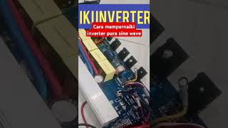 Cara memperbaiki inverter pure sine wave [upl. by Aihseket857]