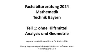 Fachabitur Bayern Mathematik Technik 2024 Teil 1 ohne Hilfsmittel Analysis und Geometrie [upl. by Dotson110]