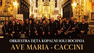 AVE MARIA  Caccini  Orkiestra Dęta Kopalni Soli Bochnia [upl. by Sauder89]