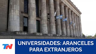 El Gobierno reglamentará un arancel en las universidades públicas para los extranjeros no residentes [upl. by Esiuol]