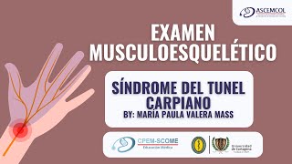 EXAMEN MUSCULOESQUELÉTICO DEL SÍNDROME DEL TÚNEL CARPIANO [upl. by Nah]