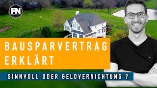 Bausparen ist Geldvernichtung oder sinnvoll Bausparvertrag einfach erklärt  macht Bausparen Sinn [upl. by Kermie55]