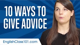 Learn the Top 10 Ways to Give Advice in English [upl. by Ahtanaram]