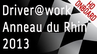 Anneau du Rhin 2013  Driverwork  onboard [upl. by Enala]