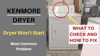 Dryer Wont Start  Kenmore  What To Check and How To Fix [upl. by Liagaba171]