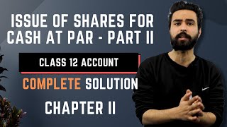 Issue of Shares for Cash at Par  Chapter 2  Class 12 Account New Course  Part 2  Gurubaa [upl. by Chitkara]