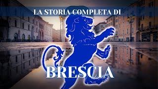 LA STORIA DI BRESCIA IN 20 MINUTI [upl. by Khanna]