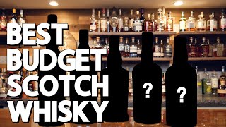 5 Best Budget Scotch Whisky [upl. by Aidua]