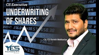 Underwriting of Shares  CS Executive  CA CS Harish Mathariya [upl. by Mast]