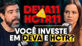 HCTR11 e DEVA11 são OPORTUNIDADES BRUNO OM INVESTE [upl. by Thessa]