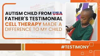 Autism Child from USA  Fathers Testimonial  Cell Therapy Made a Difference to My Child [upl. by Arahas562]