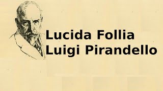 LETTERATURA E PSICOANALISI Lucida Follia  Luigi Pirandello [upl. by Iroc]