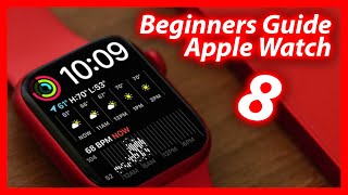 How To Use The Apple Watch Series 8  Beginners Guide Tutorial amp Tips [upl. by Aelsel9]