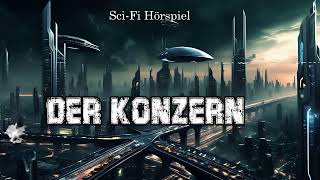 Der Konzern  SciFi Hörspiel [upl. by Snodgrass229]