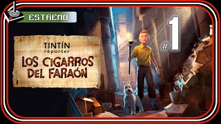 Tintín Reporter  Los Cigarros del Faraón  Español  1  JP quotSoy Tintínquot [upl. by Atilahs]