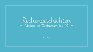 Rechengeschichten  Addition im Zahlenraum bis 10 [upl. by Isabea]